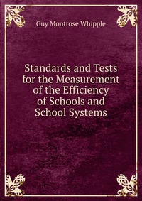 Standards and Tests for the Measurement of the Efficiency of Schools and School Systems