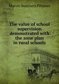 The value of school supervision demonstrated with the zone plan in rural schools