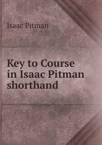 Key to Course in Isaac Pitman shorthand