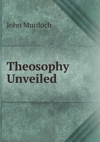 Theosophy Unveiled