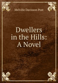 Dwellers in the Hills: A Novel