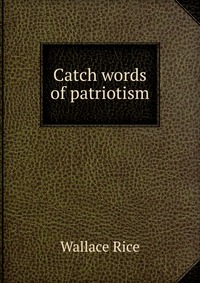 Catch words of patriotism