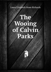 The Wooing of Calvin Parks