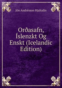 Or?asafn, Islenzkt Og Enskt (Icelandic Edition)