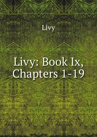 Livy: Book Ix, Chapters 1-19