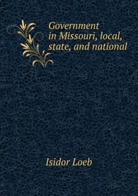 Government in Missouri, local, state, and national