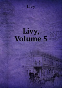 Livy, Volume 5