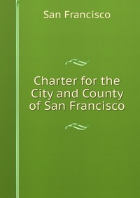 Charter for the City and County of San Francisco