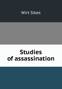 Studies of assassination