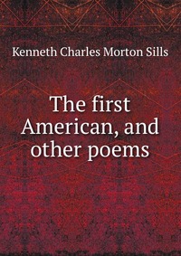 The first American, and other poems