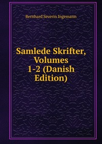 Samlede Skrifter, Volumes 1-2 (Danish Edition)