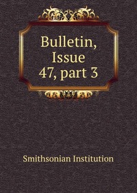 Bulletin, Issue 47, part 3