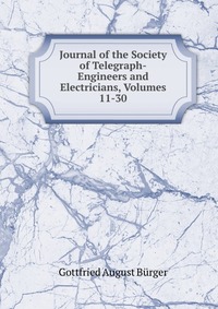 Journal of the Society of Telegraph-Engineers and Electricians, Volumes 11-30