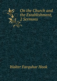 On the Church and the Establishment, 2 Sermons