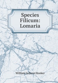 Species Filicum: Lomaria