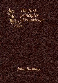 The first principles of knowledge