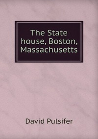 The State house, Boston, Massachusetts