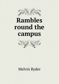 Rambles round the campus