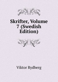 Skrifter, Volume 7 (Swedish Edition)