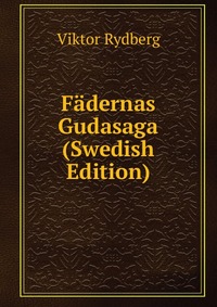 Fadernas Gudasaga (Swedish Edition)