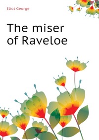 The miser of Raveloe