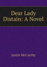 Dear Lady Distain: A Novel