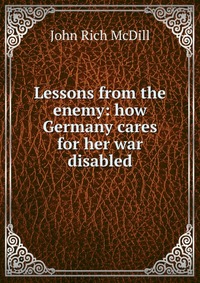 Lessons from the enemy: how Germany cares for her war disabled