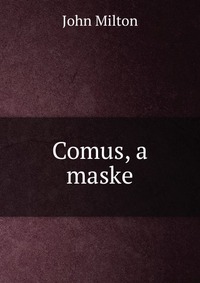 Comus, a maske