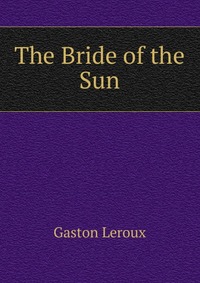 The Bride of the Sun