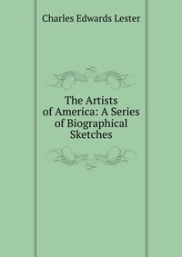 The Artists of America: A Series of Biographical Sketches