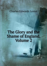 The Glory and the Shame of England, Volume 2