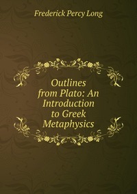 Outlines from Plato: An Introduction to Greek Metaphysics