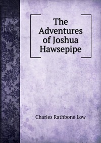 The Adventures of Joshua Hawsepipe