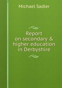 Report on secondary & higher education in Derbyshire