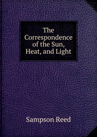 The Correspondence of the Sun, Heat, and Light