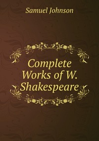 Complete Works of W. Shakespeare