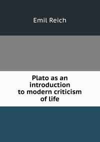 Plato as an introduction to modern criticism of life