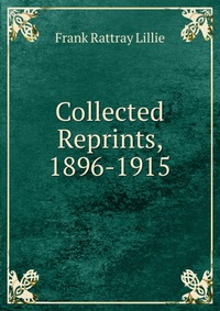 Collected Reprints, 1896-1915