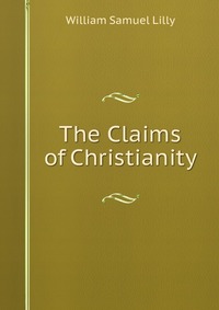 The Claims of Christianity