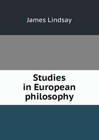 Studies in European philosophy