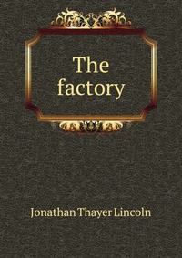 The factory