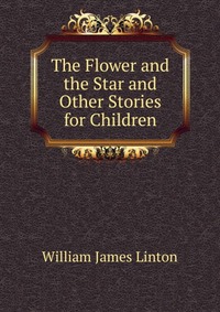 The Flower and the Star and Other Stories for Children