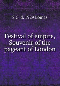 Festival of empire, Souvenir of the pageant of London