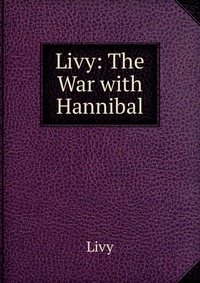 Livy: The War with Hannibal