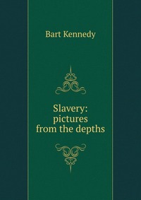 Slavery: pictures from the depths