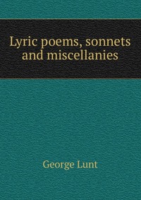 Lyric poems, sonnets and miscellanies