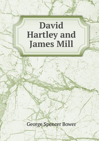 David Hartley and James Mill