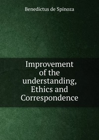 Improvement of the understanding, Ethics and Correspondence