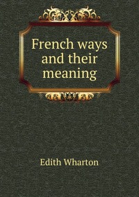 French ways and their meaning