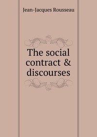 The social contract & discourses